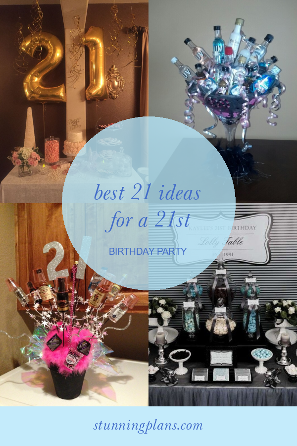 best-21-ideas-for-a-21st-birthday-party-home-family-style-and-art-ideas